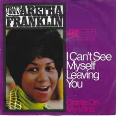 ARETHA FRANKLIN - I can´t see myself leaving you